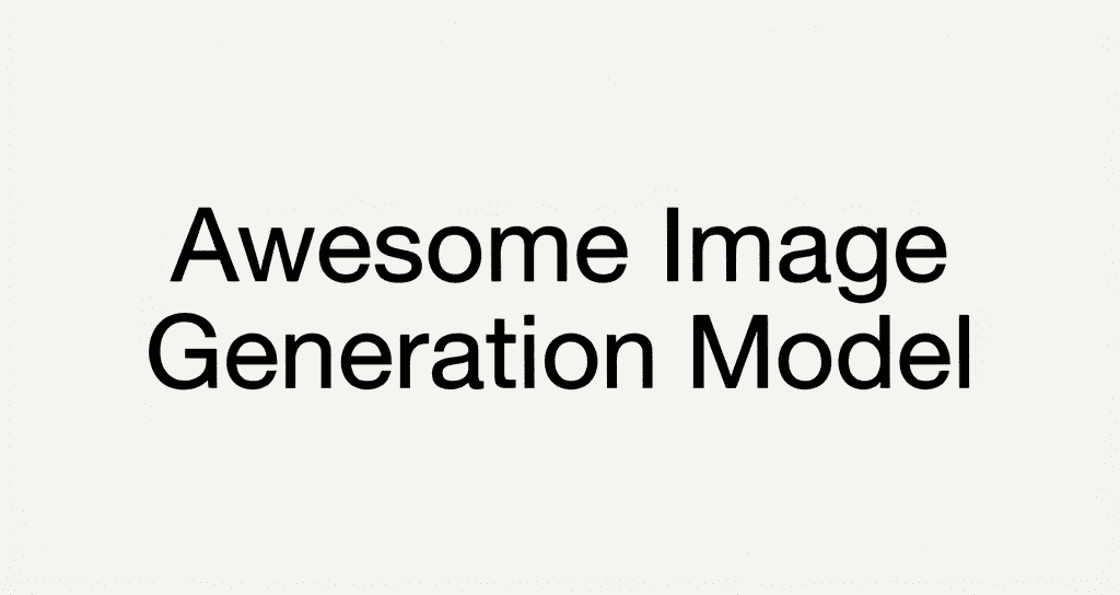 Awesome Image Generation Model